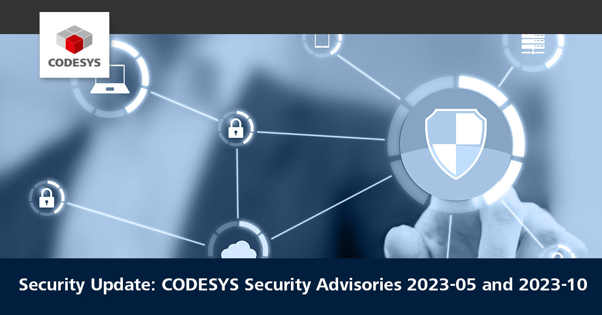 Security update: CODESYS Security Advisories 2023-05 und 2023-10